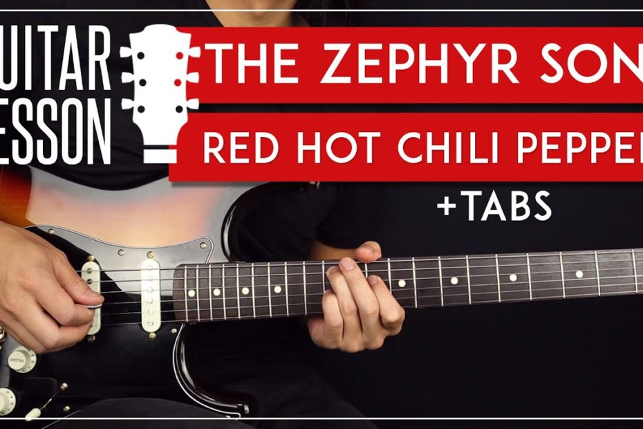Zephyr Song Guitar Tutorial   Red Hot Chili Peppers Guitar Lesson |Riffs + Solo + TABS|