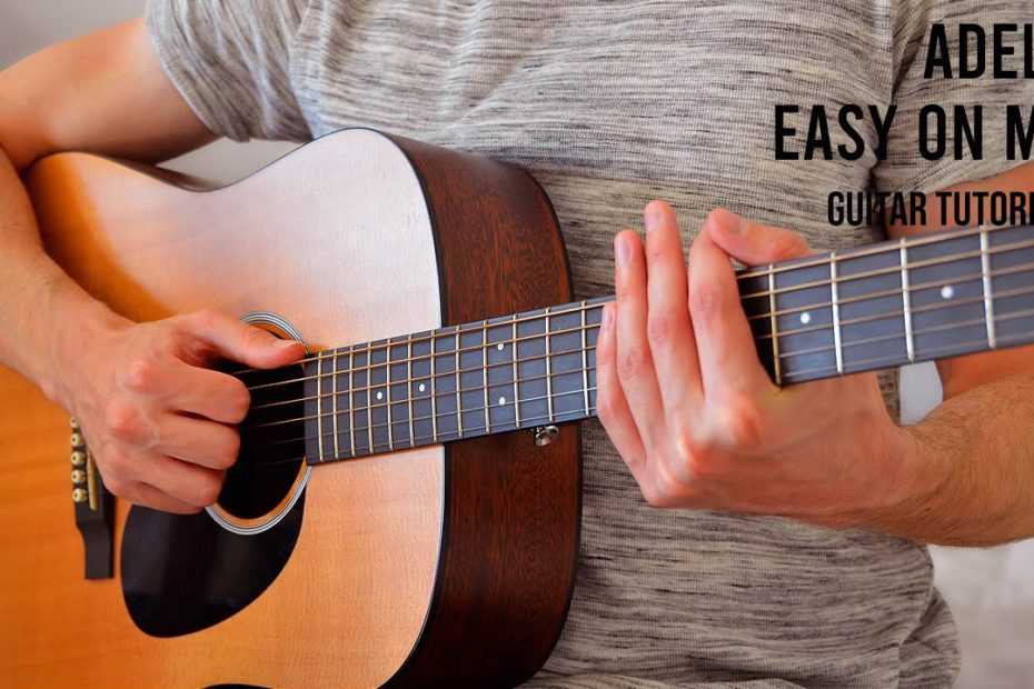 Adele – Easy On Me EASY Guitar Tutorial With Chords / Lyrics