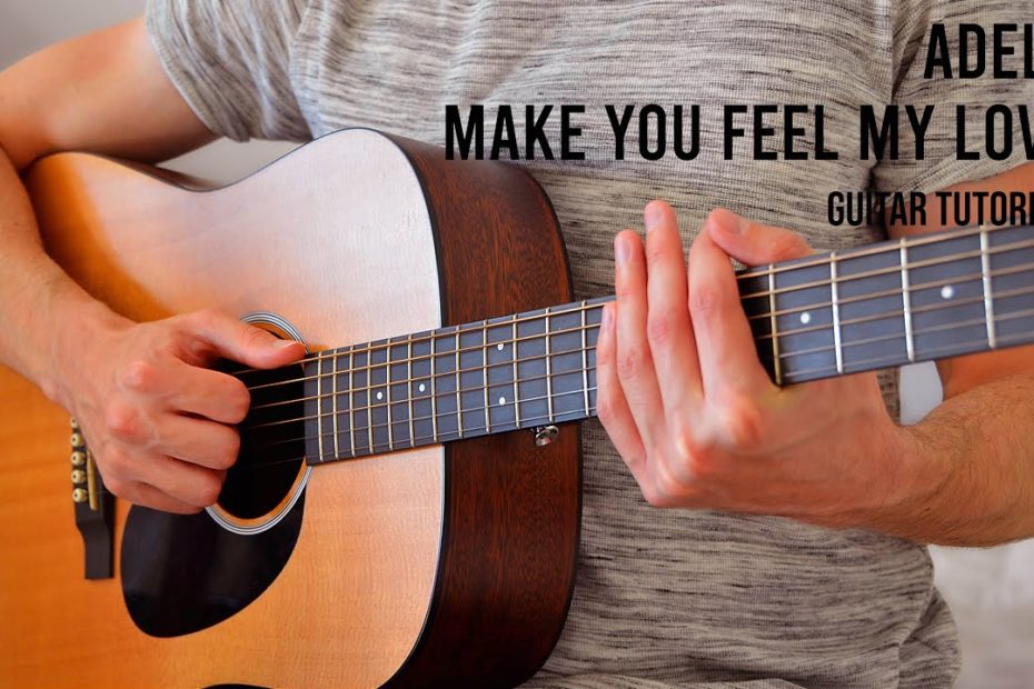 Adele – Make You Feel My Love EASY Guitar Tutorial With Chords / Lyrics