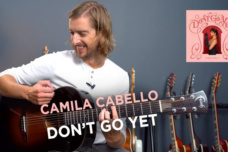Camila Cabello - Don't Go Yet Guitar Tutorial (Advanced + Simplified!)