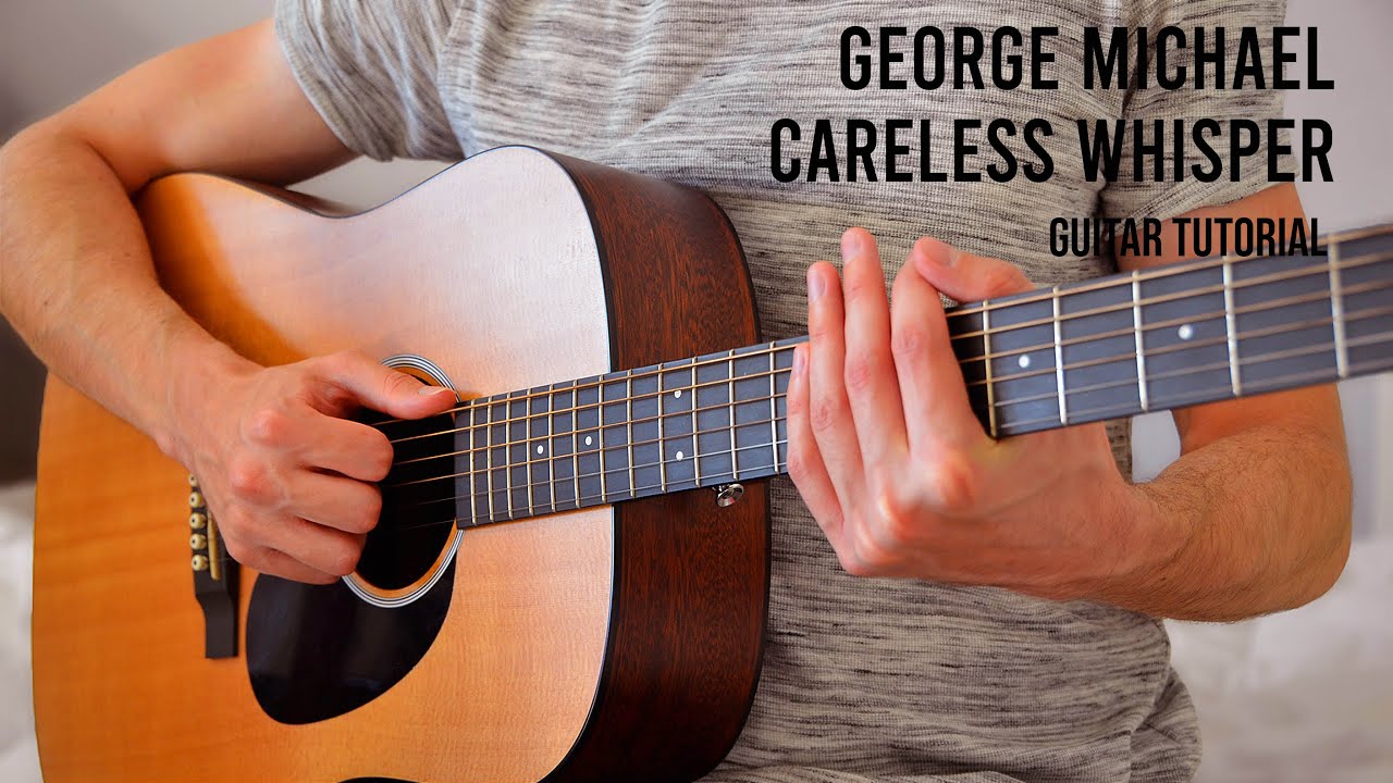 Michael Careless Whisper EASY Guitar Tutorial With Chords