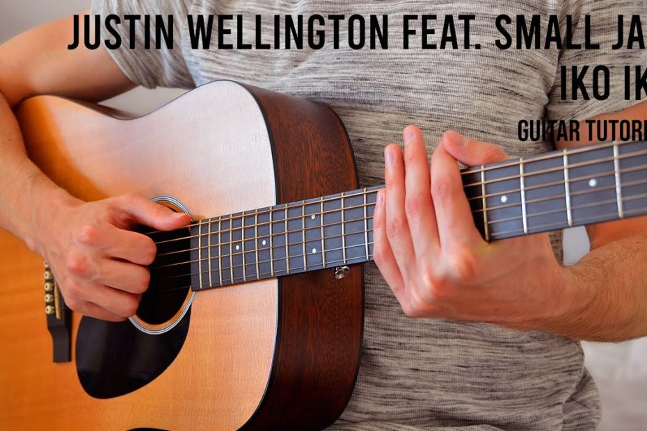 Justin Wellington feat. Small Jam – Iko Iko EASY Guitar Tutorial With Chords / Lyrics