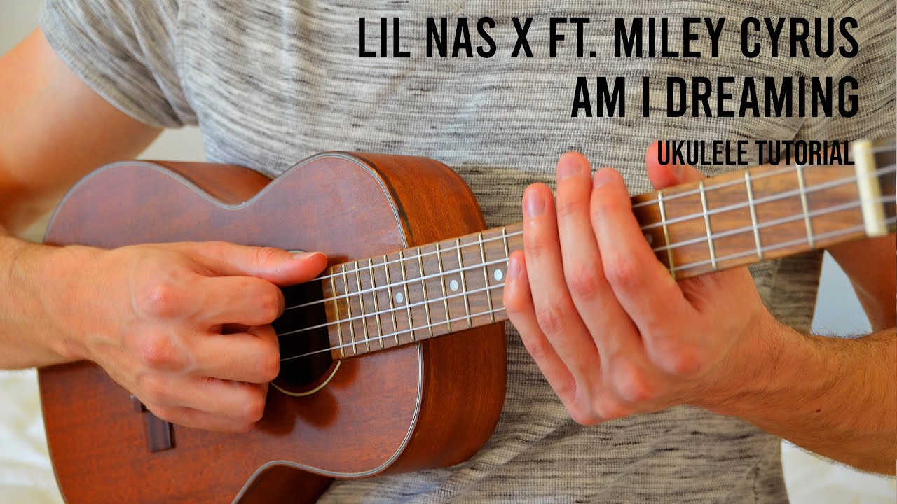 Lil Nas X AM I DREAMING ft. Miley Cyrus EASY Ukulele Tutorial With