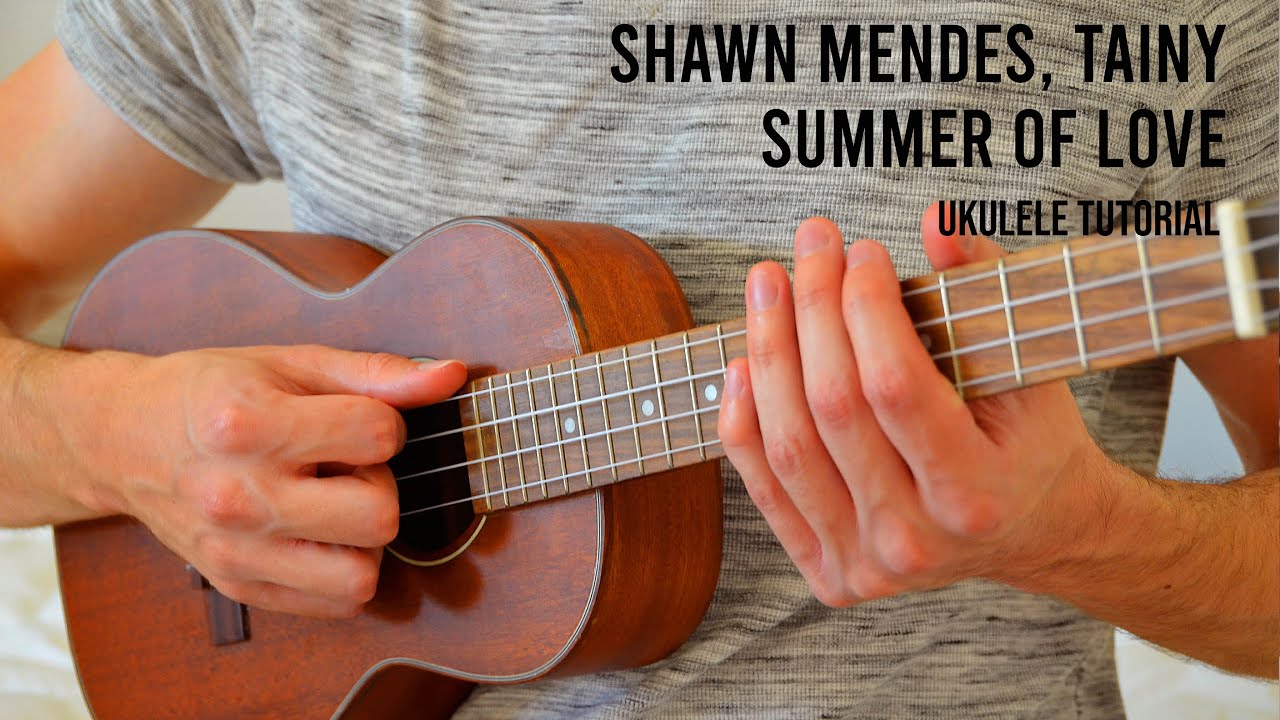 Shawn Mendes, Tainy Summer Of Love EASY Ukulele Tutorial With Chords