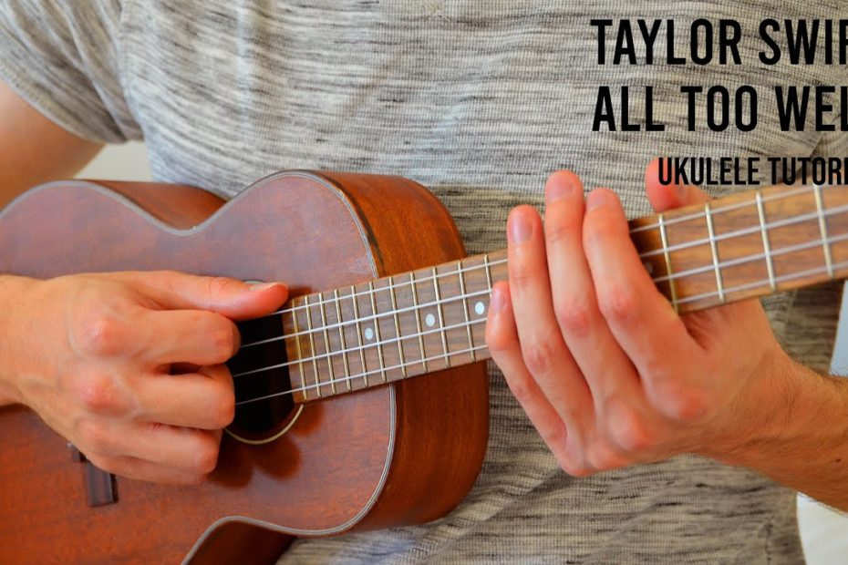 Taylor Swift – All Too Well EASY Ukulele Tutorial With Chords / Lyrics