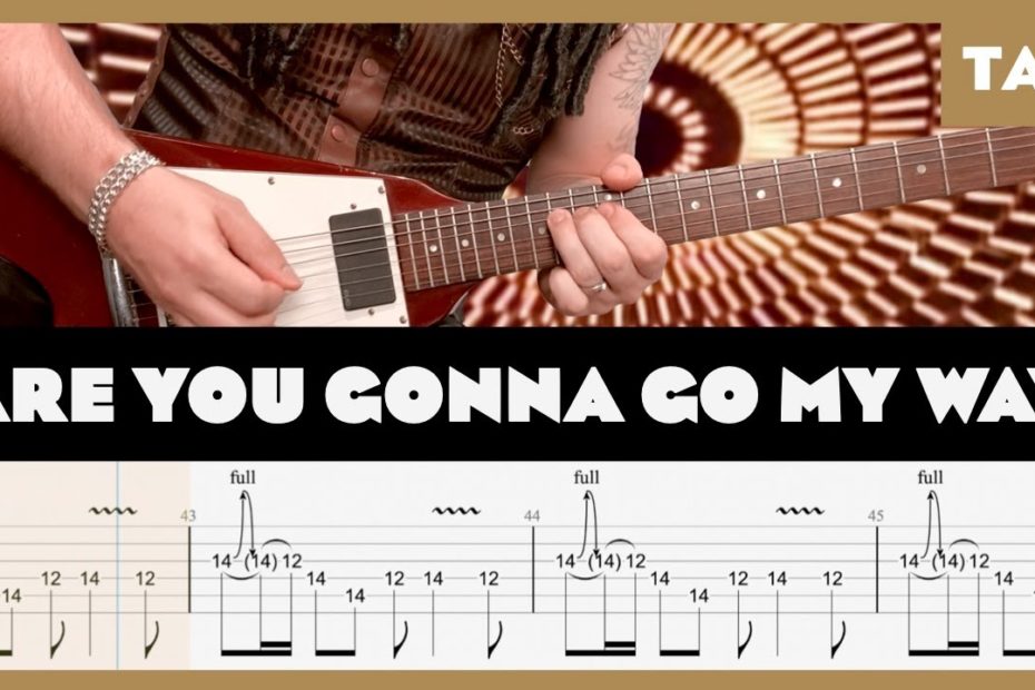 Are You Gonna Go My Way Cover | Guitar Tab | Lesson | Tutorial