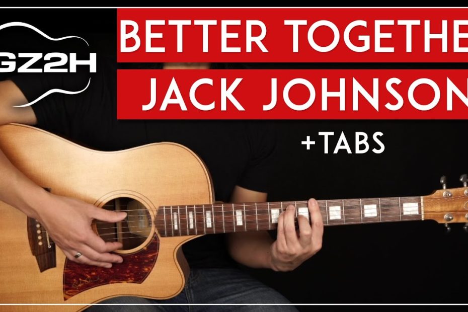 Better Together Guitar Tutorial Jack Johnson Guitar Lesson Easy Chords + Strumming
