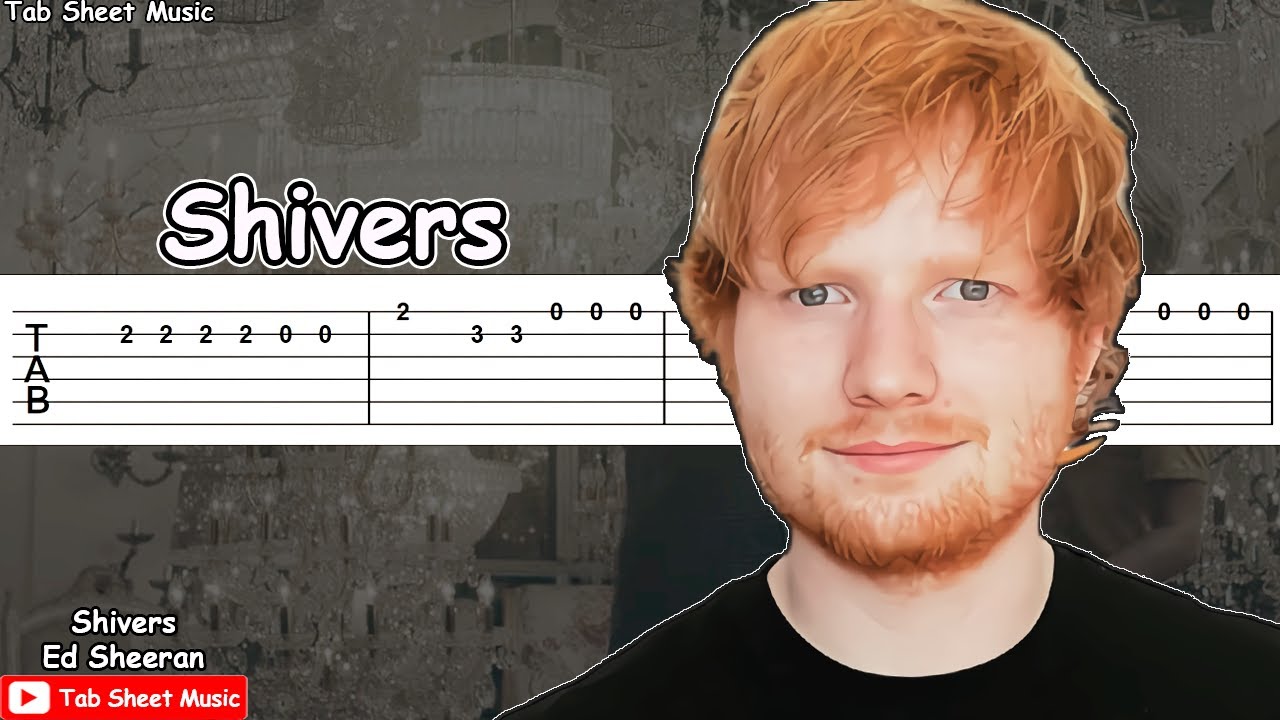 Ed Sheeran Shivers Guitar Tutorial Tab Sheet Music