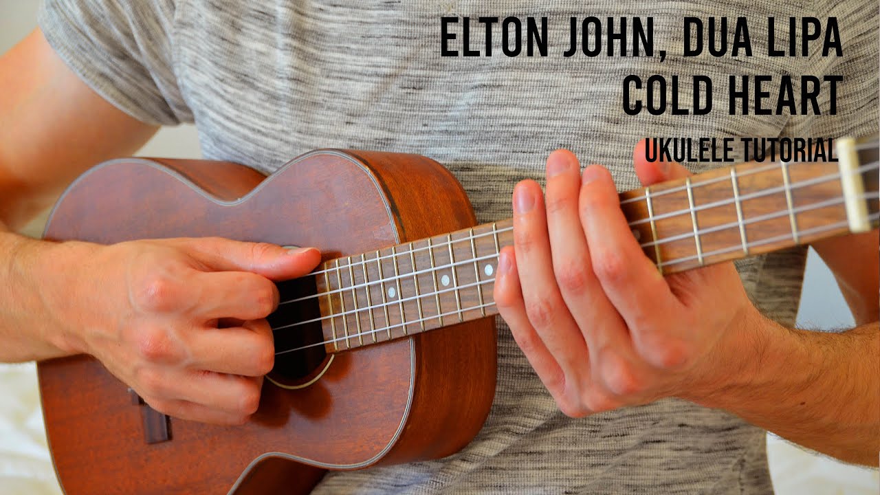 Elton John, Dua Lipa Cold Heart (PNAU Remix) EASY Ukulele Tutorial