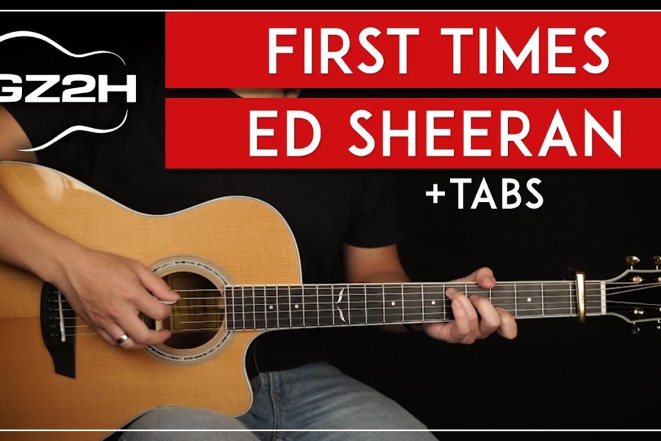 First Times Guitar Tutorial Ed Sheeran Guitar Lesson |Fingerpicking + Easy Chords|