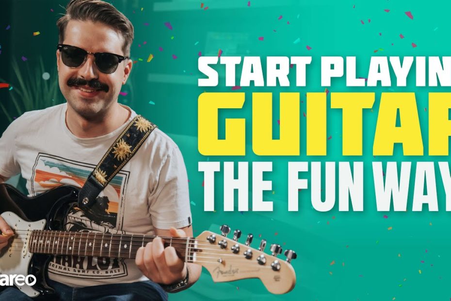 How To Start Playing Guitar (The Fun Way)