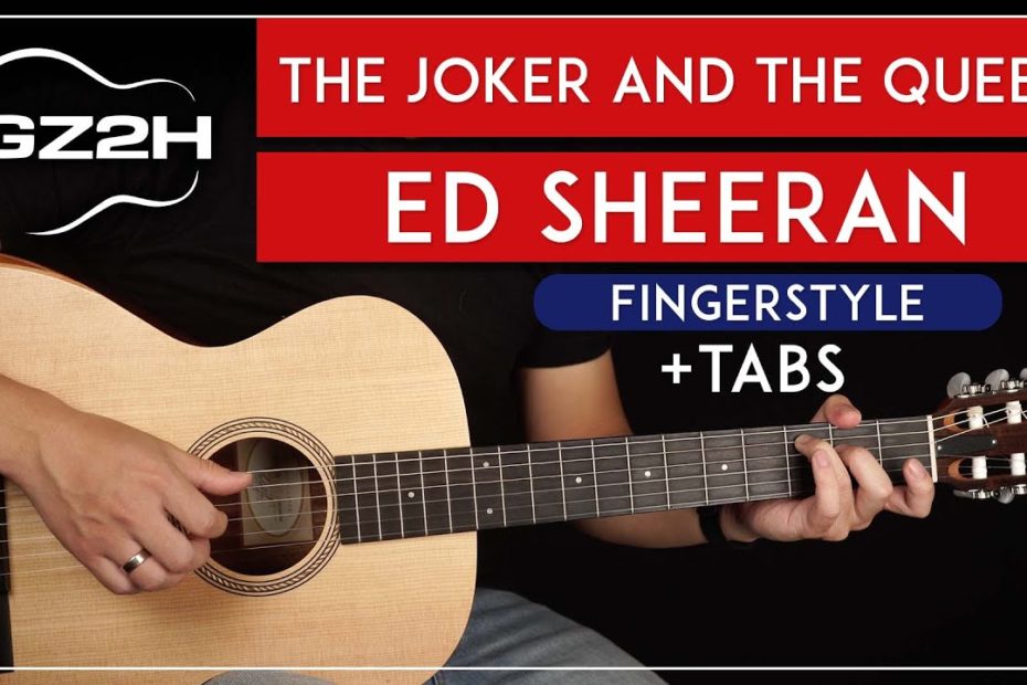 Joker And The Queen Fingerstyle Guitar Tutorial Ed Sheeran Guitar Lesson