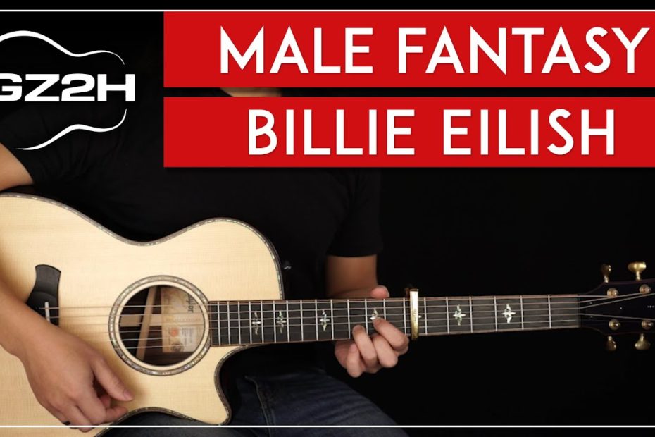Male Fantasy Guitar Tutorial Billie Eilish Guitar Lesson |Easy Chords + Strumming|