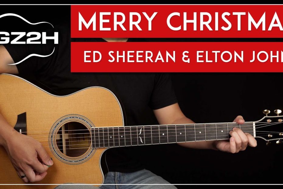 Merry Christmas Guitar Tutorial Ed Sheeran & Elton John Guitar Lesson Easy Chords
