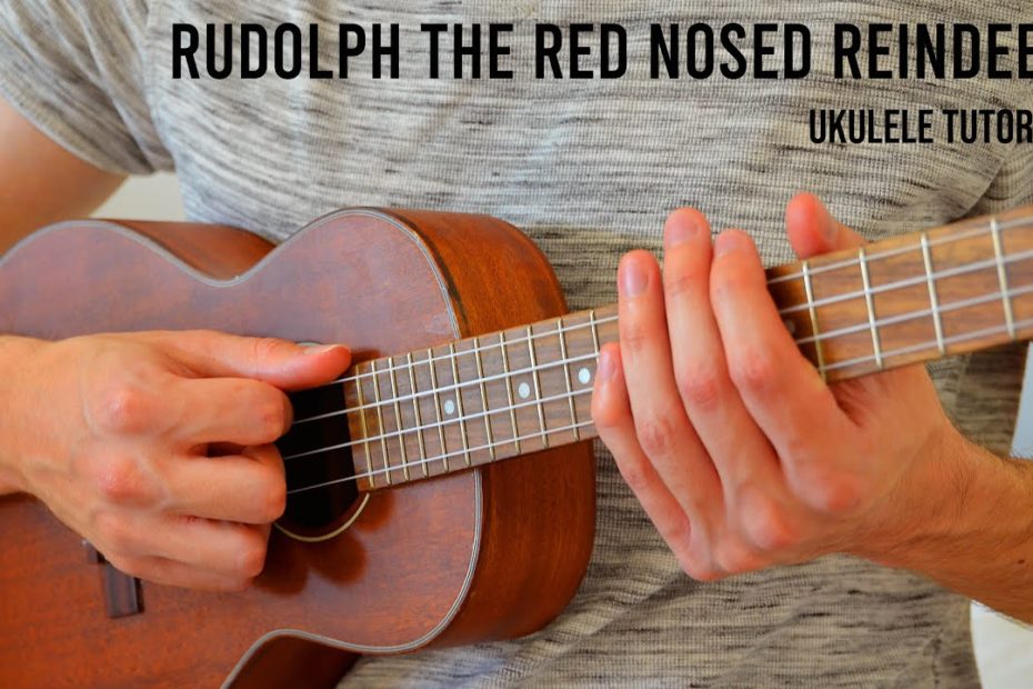 Rudolph The Red Nosed Reindeer EASY Ukulele Tutorial With Chords / Lyrics