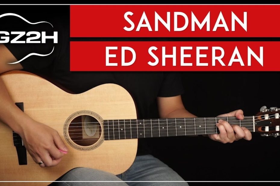 Sandman Guitar Tutorial Ed Sheeran Guitar Lesson |Easy Chords|