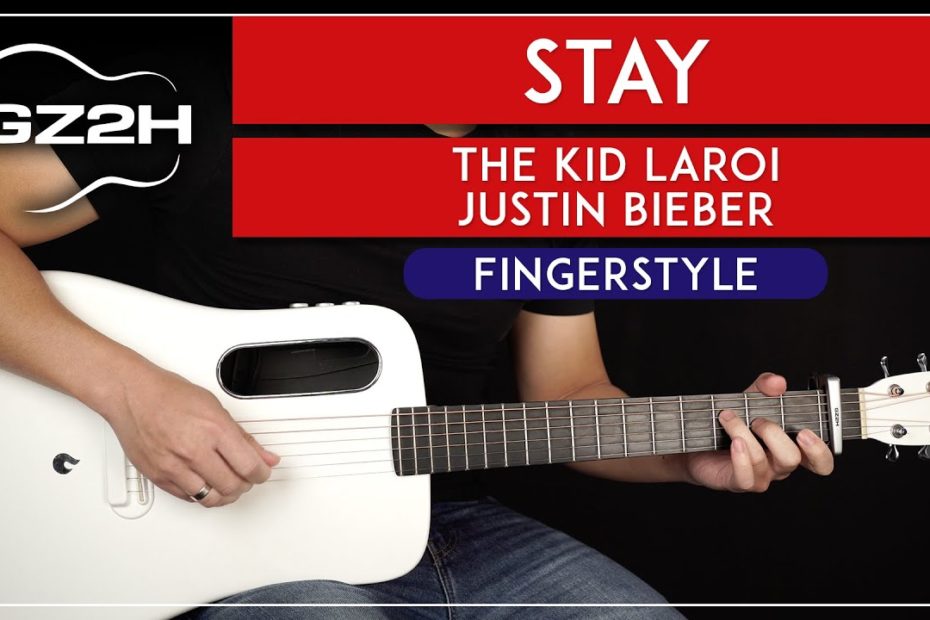 STAY Fingerstyle Guitar Tutorial The Kid LAROI Justin Bieber Guitar Lesson |Easy Fingerstyle|