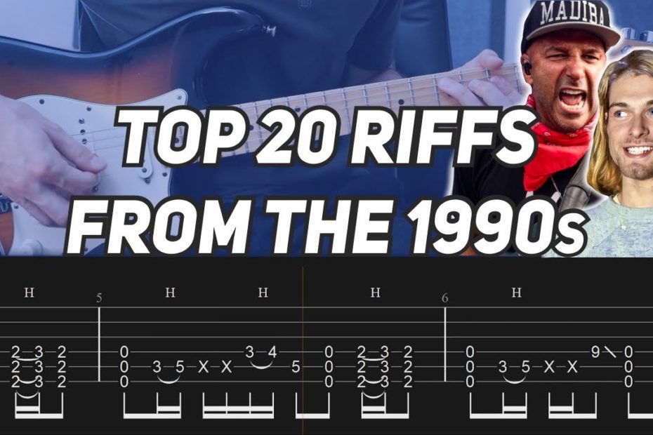 20 Most Memorable Guitar Riffs From The 1990s (with TAB)
