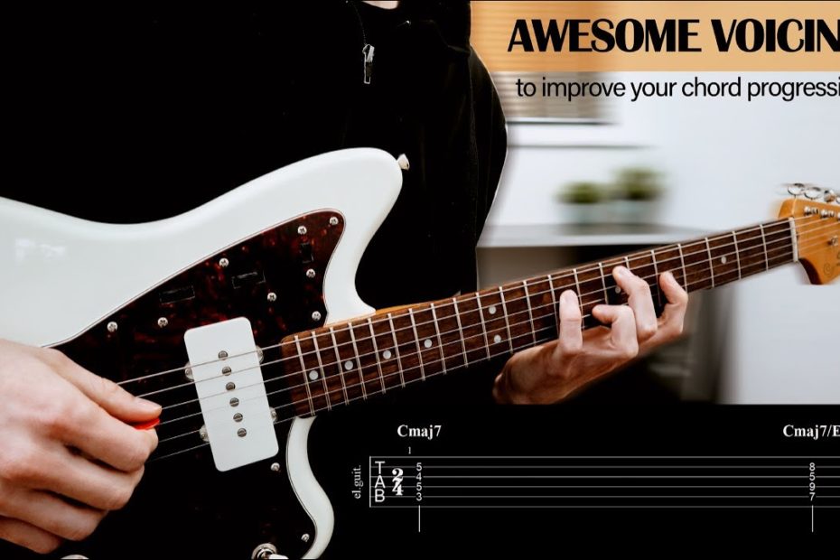 Awesome Voicings To Improve Your Chord Progressions