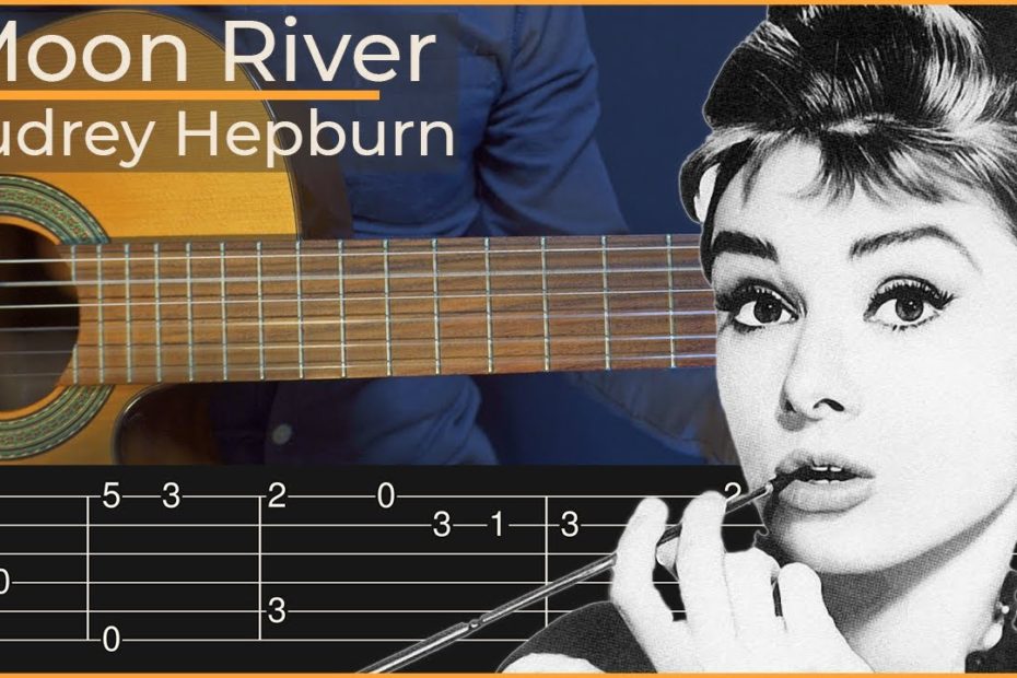 Moon River - Audrey Hepburn (Simple Guitar Tab)