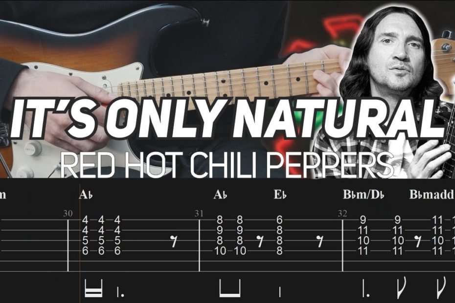Red Hot Chili Peppers  - It's Only Natural (Guitar Lesson with TAB)