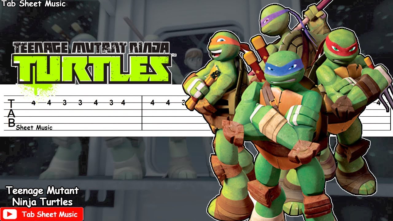 Teenage Mutant Ninja Turtles 2003 Theme Song Teenage Mutant Ninja Turtles - Theme Guitar Tutorial - Tab Sheet Music
